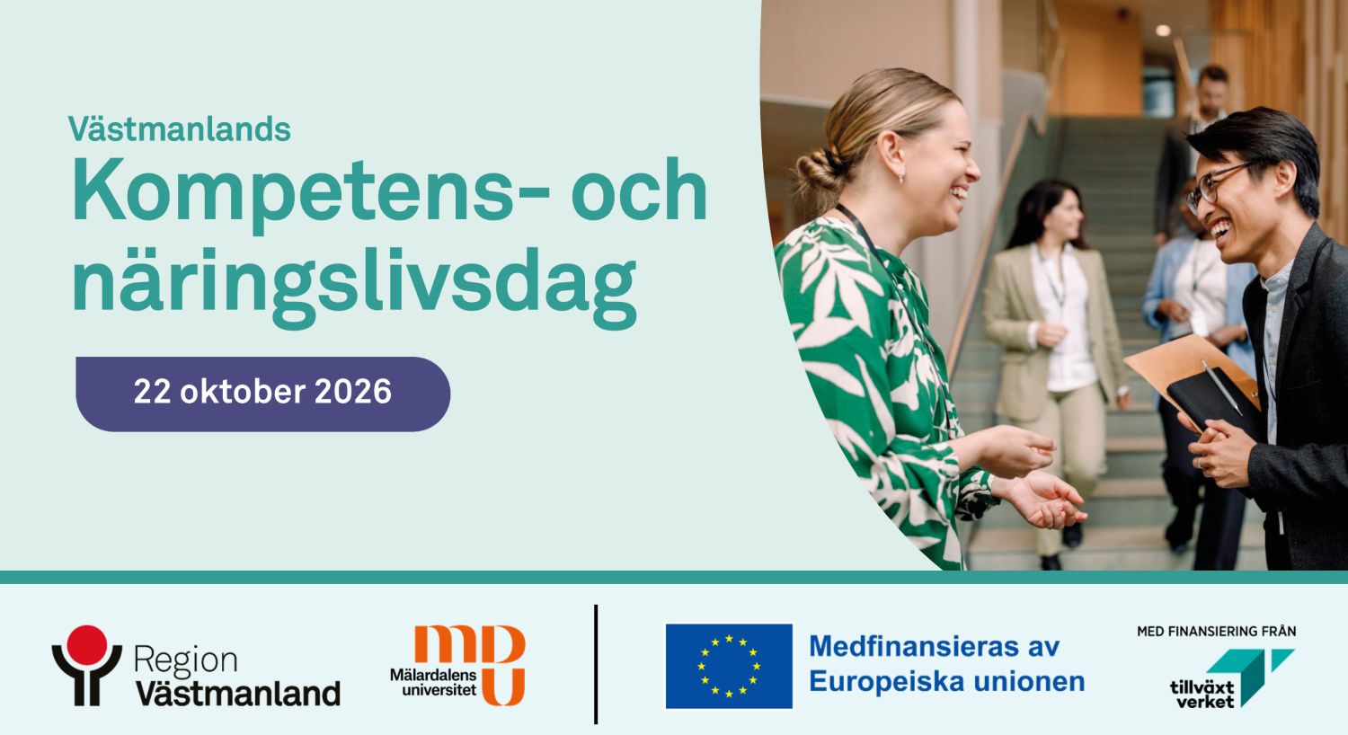 Personer p&aring; konferens, minglar. Logglimpa: Region V&auml;stmanland, M&auml;lardalens universitet, Tillv&auml;xtverket, Europeiska unionen med texten "Medfinansieras av Europeiska unionen".