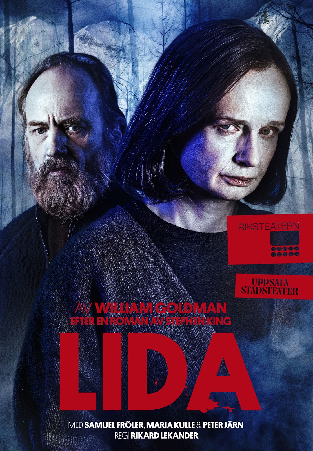 Affisch för en teaterföreställning av "Lida", baserad på en roman av Stephen King och dramatiserad av William Goldman. Medverkande: Samuel Fröler, Maria Kulle och Peter Järn. Regi: Rikard Lekander. Affischen innehåller logotyper för Riksteatern och Uppsala Stadsteater.
